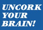Uncork your brain!
