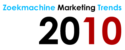 Zoekmachine Marketing trends voor 2010