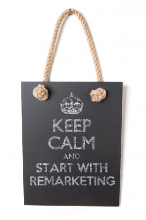Keep calm and start with remarketing