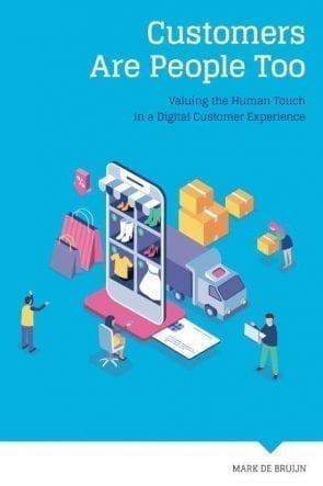Cover Customers are people too - Valuing the Human Touch in a Digital Customer Experience