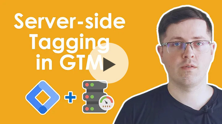 video uitleg server-side tagging in GTM